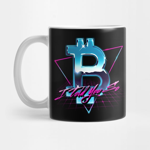 Retrowave Bitcoin Logo I Told You So HODL BTC Bitcoin Crypto by vo_maria